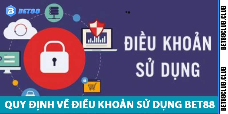 Điều Khoản Sử Dụng Dịch Vụ Cá Cược Nhà Cá Bet88 2024